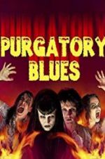 Watch Purgatory Blues Megavideo