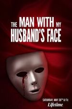 Watch The Man with My Husband\'s Face Megavideo