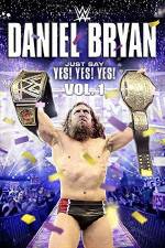 Watch Daniel Bryan Just Say Yes Yes Yes Megavideo