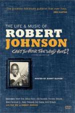 Watch Can't You Hear the Wind Howl The Life & Music of Robert Johnson Megavideo