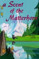 Watch A Scent of the Matterhorn (Short 1961) Megavideo