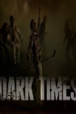 Watch Dark Times Megavideo