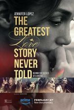 Watch The Greatest Love Story Never Told Megavideo