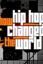 Watch How Hip Hop Changed The World Megavideo
