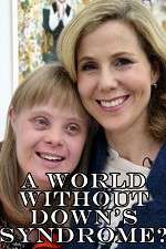 Watch A World Without Down\'s Syndrome? Megavideo