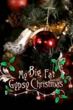 Watch My Big Fat Gypsy Christmas Megavideo