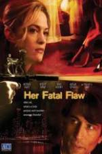 Watch Her Fatal Flaw Megavideo