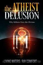 Watch The Atheist Delusion Megavideo