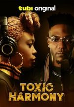 Watch Toxic Harmony Megavideo