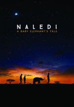 Watch Naledi: A Baby Elephant\'s Tale Megavideo