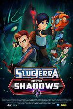 Watch Slugterra Into the Shadows Megavideo