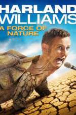 Watch Harland Williams A Force of Nature Megavideo