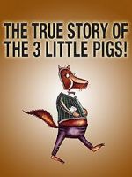Watch The True Story of the Three Little Pigs (Short 2017) Megavideo