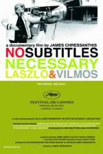 Watch No Subtitles Necessary: Laszlo & Vilmos Megavideo