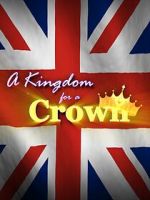Watch A Kingdom for a Crown Megavideo