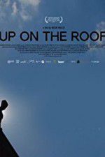 Watch Up on the Roof Megavideo