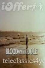 Watch Blood on the Dole Megavideo