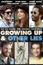 Watch Growing Up and Other Lies Megavideo