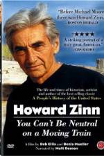 Watch Howard Zinn - You Can't Be Neutral on a Moving Train Megavideo