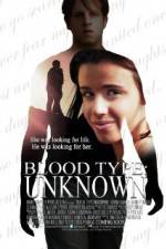 Watch Blood Type: Unknown Megavideo