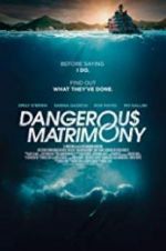 Watch Dangerous Matrimony Megavideo