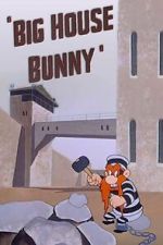 Watch Big House Bunny (Short 1950) Megavideo