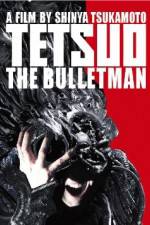 Watch Tetsuo The Bullet Man Megavideo
