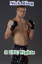 Watch Nick Ring 3 UFC Fights Megavideo