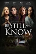 Watch Be Still and Know Megavideo