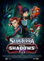 Watch Slugterra: Into the Shadows Megavideo