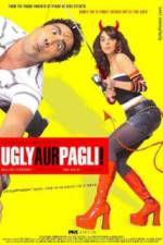 Watch Ugly Aur Pagli Megavideo