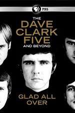 Watch Glad All Over: The Dave Clark Five and Beyond Megavideo