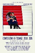 Watch Confessions of a Teenage Jesus Jerk Megavideo