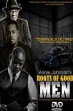 Watch Roots of Good Men Megavideo