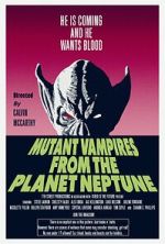 Watch Mutant Vampires from the Planet Neptune Megavideo