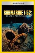 Watch Submarine I-52 Search For WW2 Gold Megavideo