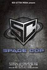 Watch Space Cop Megavideo