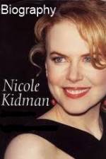 Watch Biography - Nicole Kidman Megavideo