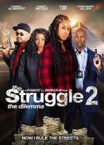 Watch The Struggle II: The Delimma Megavideo