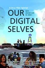 Watch Our Digital Selves Megavideo