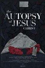 Watch The Autopsy of Jesus Christ Megavideo