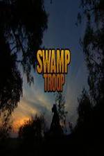 Watch Swamp Troop Megavideo