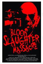 Watch Blood Slaughter Massacre Megavideo