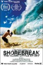 Watch Shorebreak The Clark Little Story Megavideo