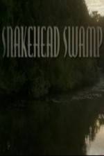 Watch SnakeHead Swamp Megavideo