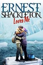 Watch Ernest Shackleton Loves Me Megavideo