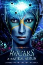 Watch Avatars of the Astral Worlds Megavideo