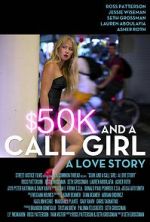 Watch $50K and a Call Girl: A Love Story Megavideo