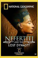 Watch National Geographic Nefertiti and the Lost Dynasty Megavideo
