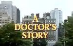 Watch A Doctor\'s Story Megavideo